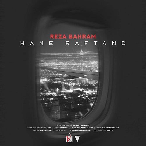 Hame Raftand - Reza Bahram